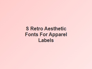 Retro Aesthetic Fonts for Apparel Labels
